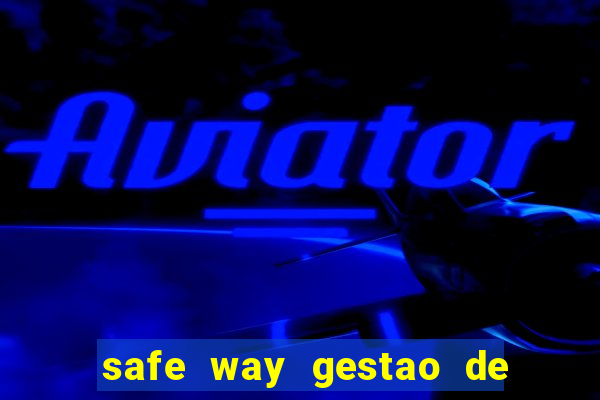 safe way gestao de recursos financeiros